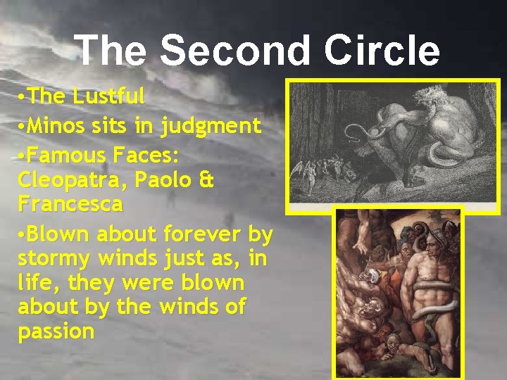 The Second Circle • The Lustful • Minos sits in judgment • Famous Faces: