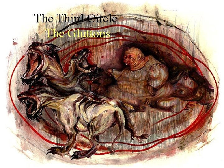 The Third Circle The Gluttons 