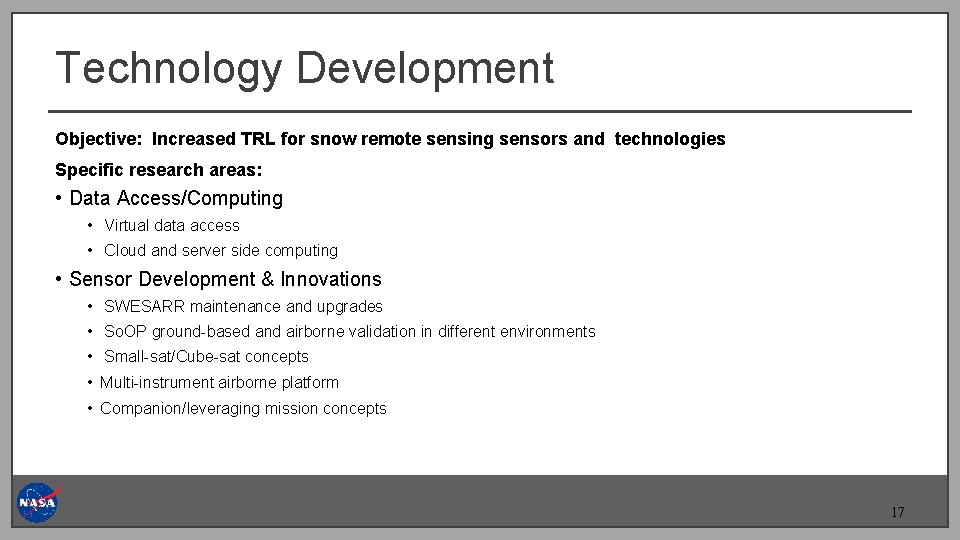 Technology Development Objective: Increased TRL for snow remote sensing sensors and technologies Specific research Technology Development Objective: Increased TRL for snow remote sensing sensors and technologies Specific research