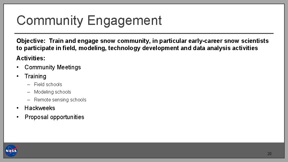 Community Engagement Objective: Train and engage snow community, in particular early-career snow scientists to Community Engagement Objective: Train and engage snow community, in particular early-career snow scientists to