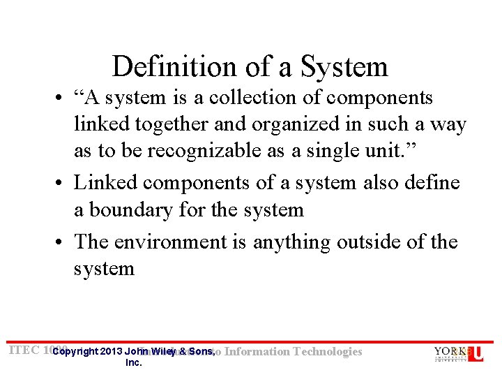 Definition of a System • “A system is a collection of components linked together Definition of a System • “A system is a collection of components linked together