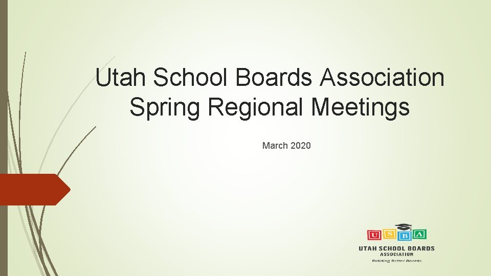 Utah School Boards Association Spring Regional Meetings March 2020 