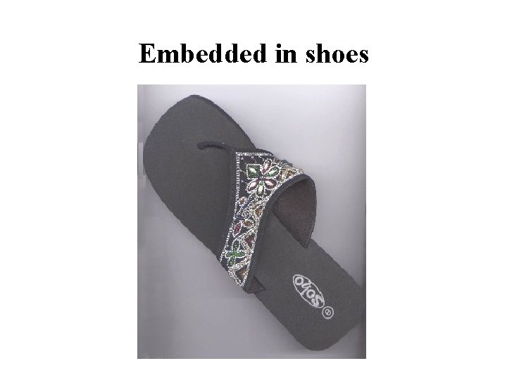 Embedded in shoes 