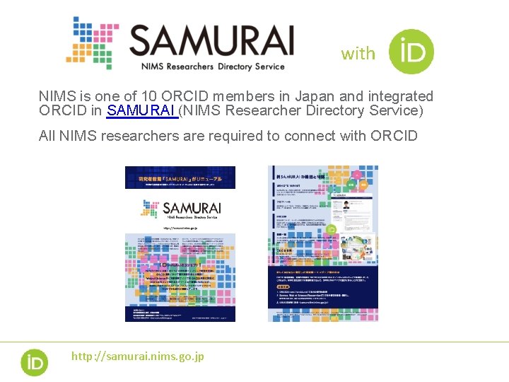 with NIMS is one of 10 ORCID members in Japan and integrated ORCID in