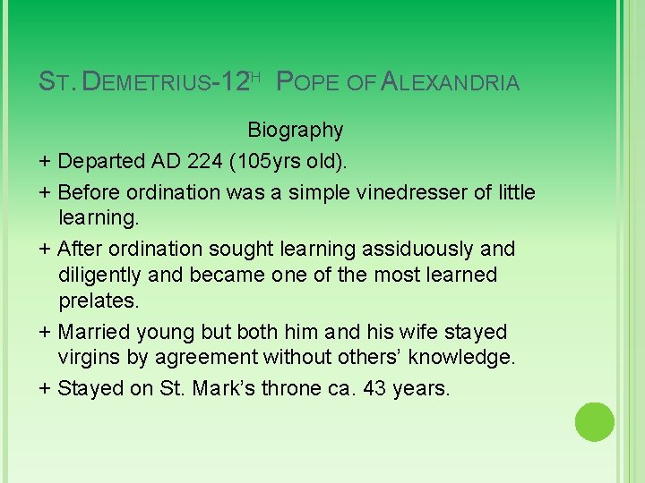 ST. DEMETRIUS-12 TH POPE OF ALEXANDRIA Biography + Departed AD 224 (105 yrs old).