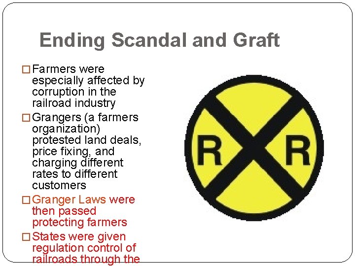 Ending Scandal and Graft � Farmers were especially affected by corruption in the railroad