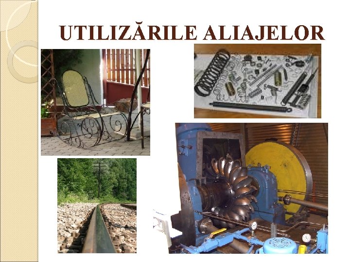 UTILIZĂRILE ALIAJELOR 