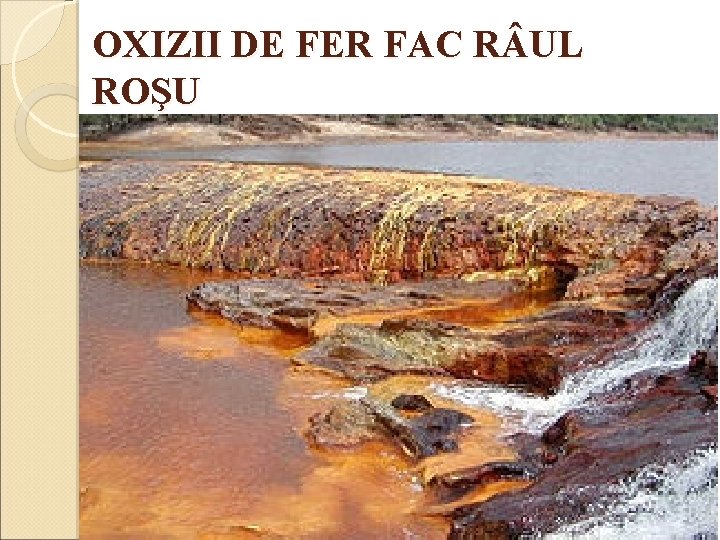 OXIZII DE FER FAC R UL ROŞU 