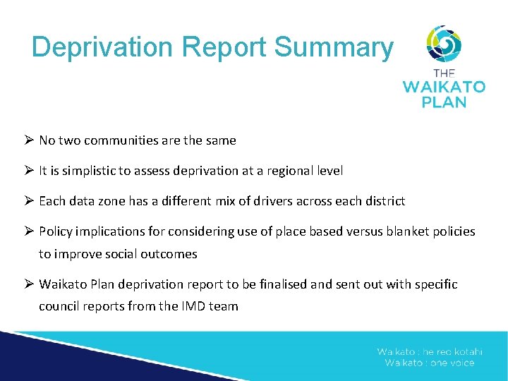 Deprivation Report Summary Ø No two communities are the same Ø It is simplistic
