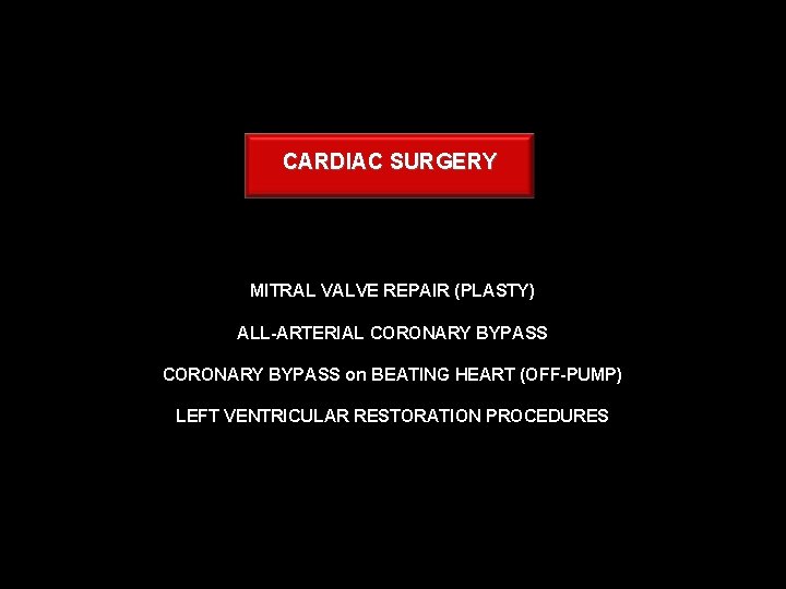 CARDIAC SURGERY MITRAL VALVE REPAIR (PLASTY) ALL-ARTERIAL CORONARY BYPASS on BEATING HEART (OFF-PUMP) LEFT