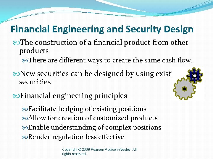 Financial Engineering and Security Design The construction of a financial product from other products