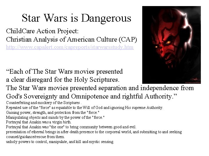 Star Wars is Dangerous Child. Care Action Project: Christian Analysis of American Culture (CAP)