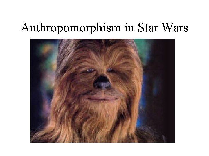 Anthropomorphism in Star Wars 
