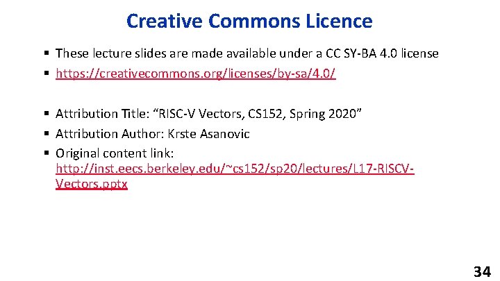 Creative Commons Licence § These lecture slides are made available under a CC SY-BA