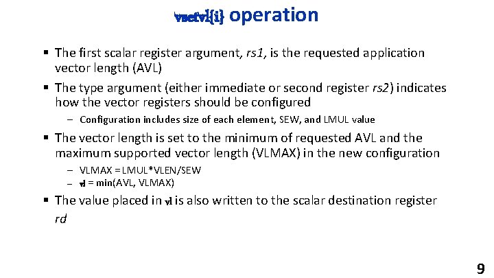 vsetvl{i} operation § The first scalar register argument, rs 1, is the requested application