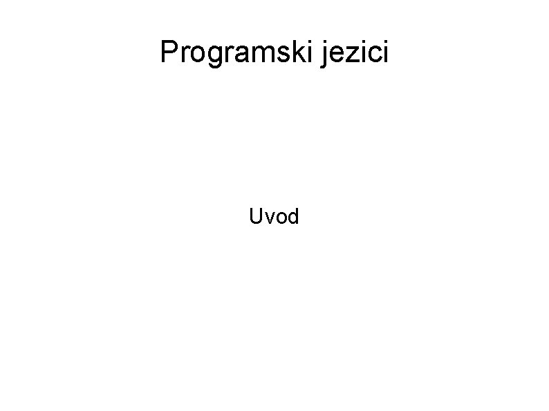 Programski jezici Uvod 