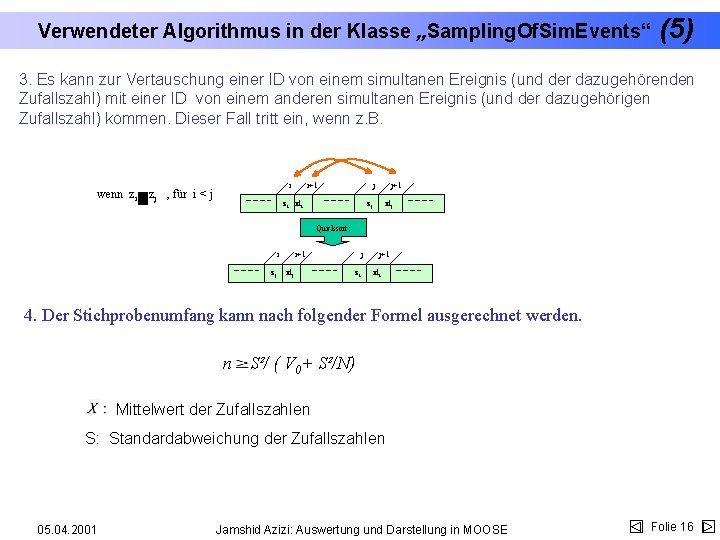 Verwendeter Algorithmus in der Klasse „Sampling. Of. Sim. Events“ (5) 3. Es kann zur
