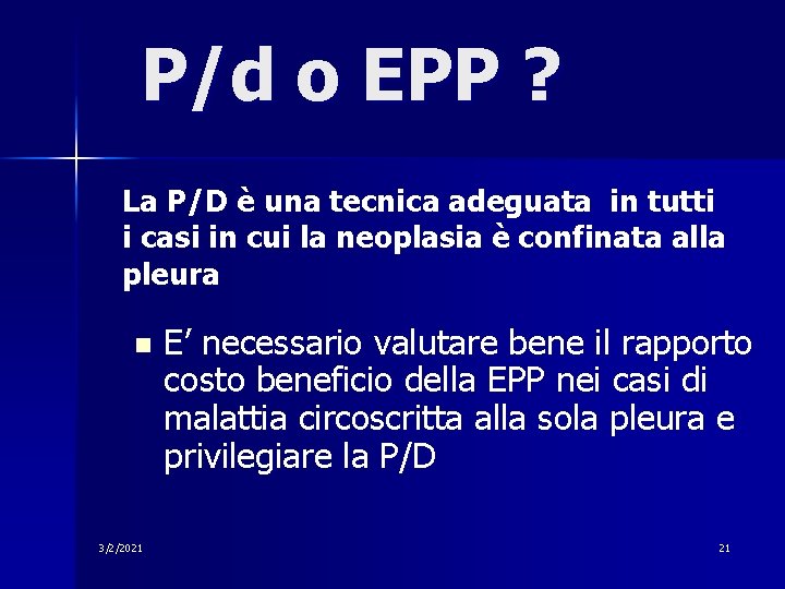 P/d o EPP ? La P/D è una tecnica adeguata in tutti i casi