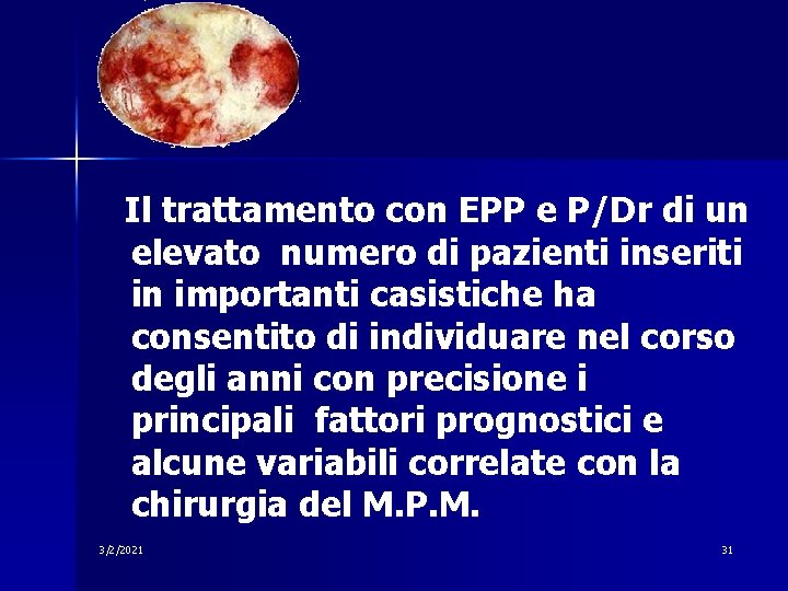 Il trattamento con EPP e P/Dr di un elevato numero di pazienti inseriti in