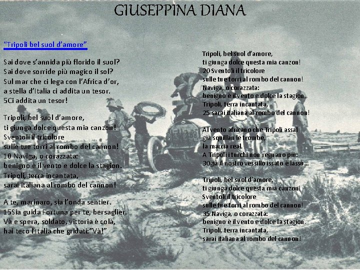 GIUSEPPINA DIANA “Tripoli bel suol d’amore” Sai dove s’annida più florido il suol? Sai GIUSEPPINA DIANA “Tripoli bel suol d’amore” Sai dove s’annida più florido il suol? Sai