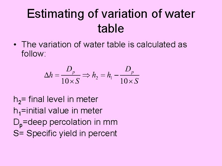 Estimating of variation of water table • The variation of water table is calculated