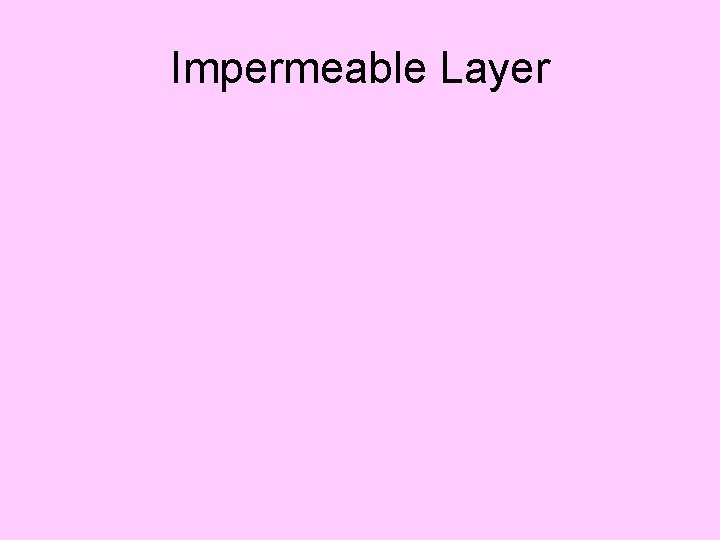 Impermeable Layer 