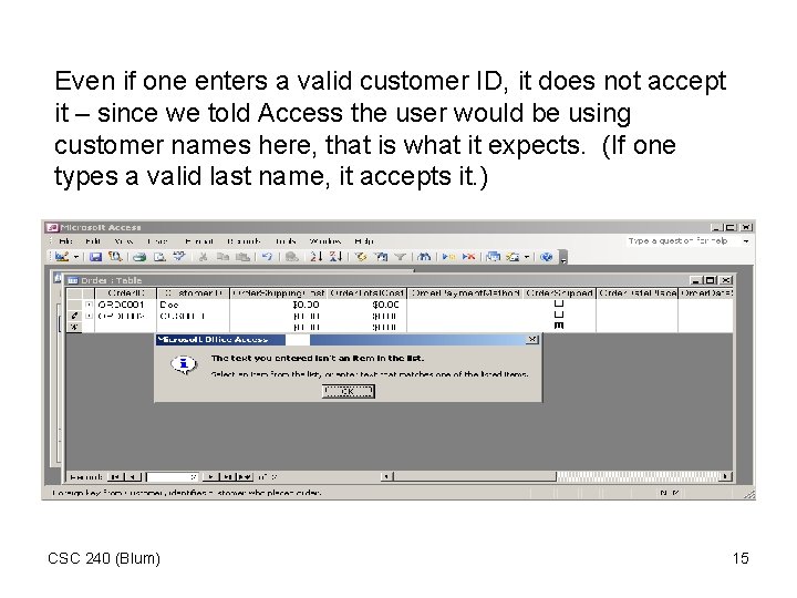 Even if one enters a valid customer ID, it does not accept it –