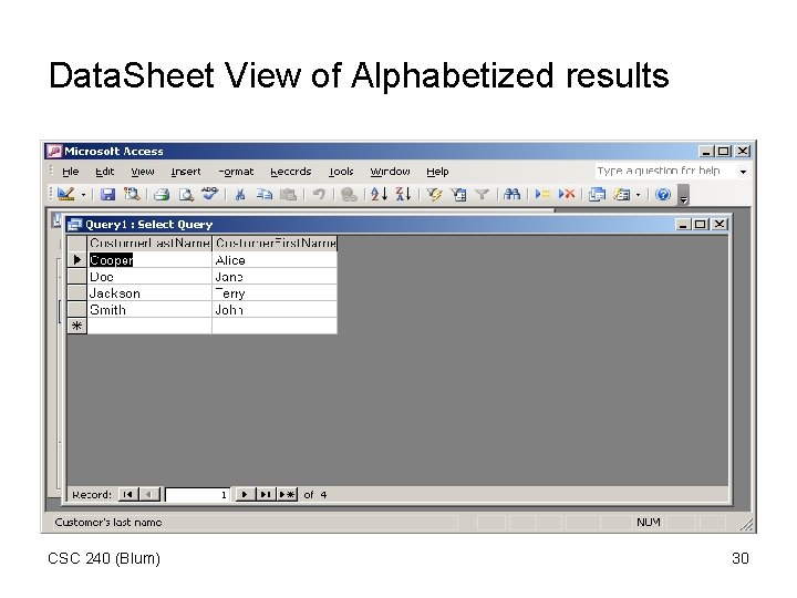 Data. Sheet View of Alphabetized results CSC 240 (Blum) 30 