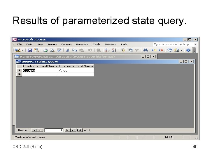 Results of parameterized state query. CSC 240 (Blum) 40 