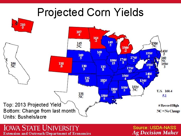 Projected Corn Yields Top: 2013 Projected Yield Bottom: Change from last month Units: Bushels/acre