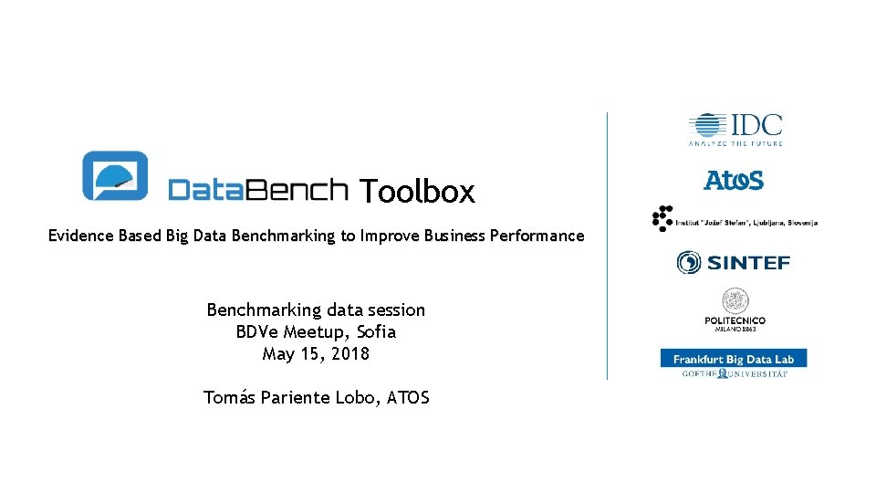 Toolbox Evidence Based Big Data Benchmarking to Improve Business Performance Benchmarking data session BDVe