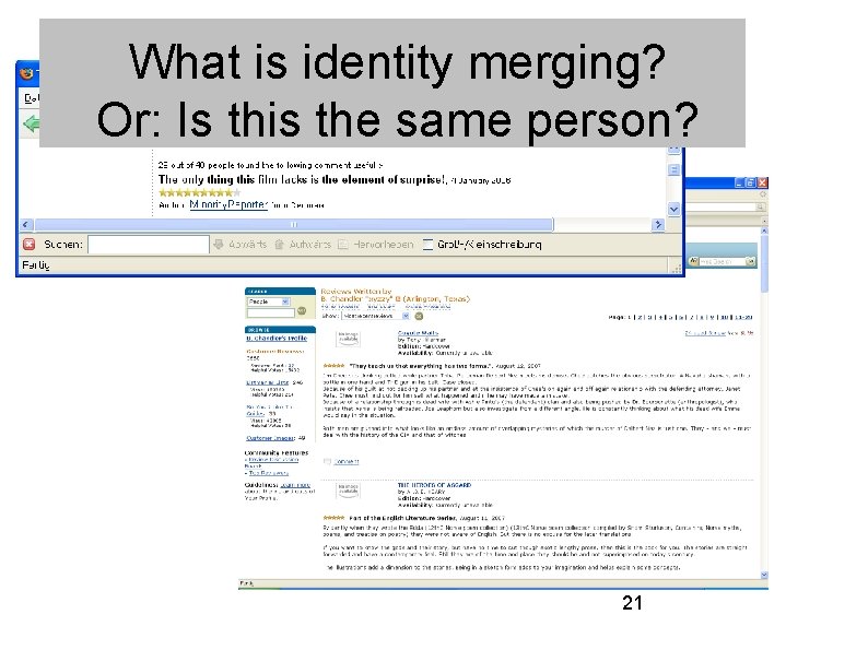 What is identity merging? Or: Is this the same person? 21 
