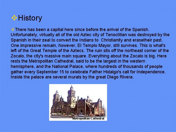 v. History v. There has been a capital here since before the arrival of