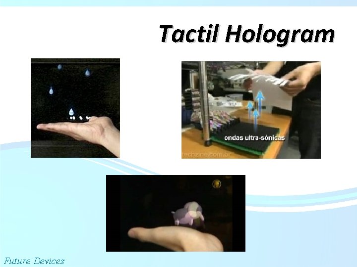 Tactil Hologram Future Devices 