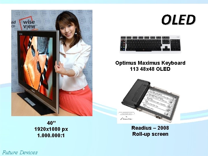 OLED Optimus Maximus Keyboard 113 48 x 48 OLED 40” 1920 x 1080 px