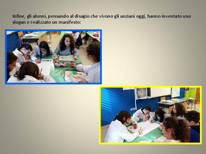 Infine, gli alunni, pensando al disagio che vivono gli anziani oggi, hanno inventato uno Infine, gli alunni, pensando al disagio che vivono gli anziani oggi, hanno inventato uno