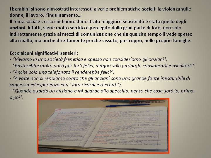 I bambini si sono dimostrati interessati a varie problematiche sociali: la violenza sulle donne, I bambini si sono dimostrati interessati a varie problematiche sociali: la violenza sulle donne,