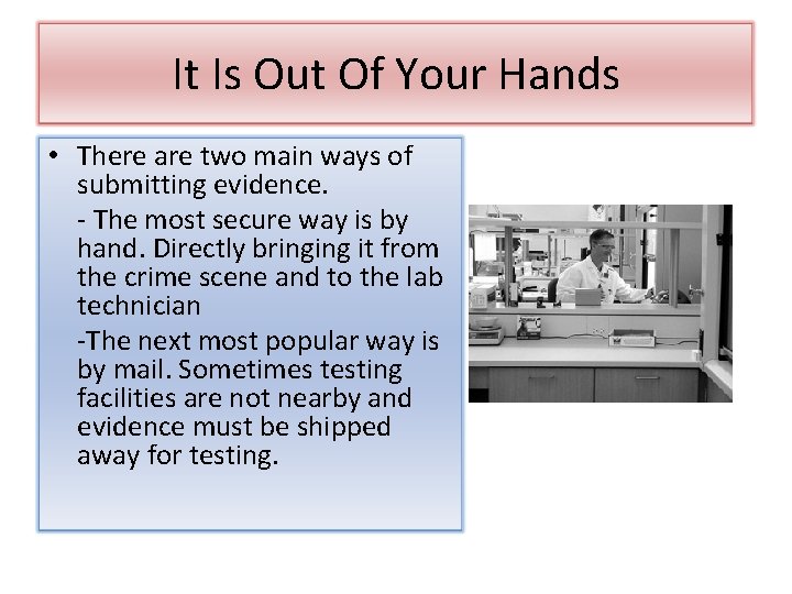 It Is Out Of Your Hands • There are two main ways of submitting