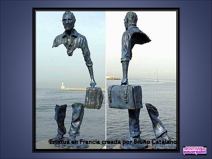 Estatua en Francia creada por Bruno Catalano. 