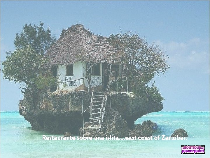 Restaurante sobre una islita…. east coast of Zanzibar. 