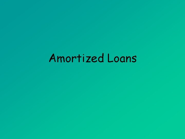 Amortized Loans 
