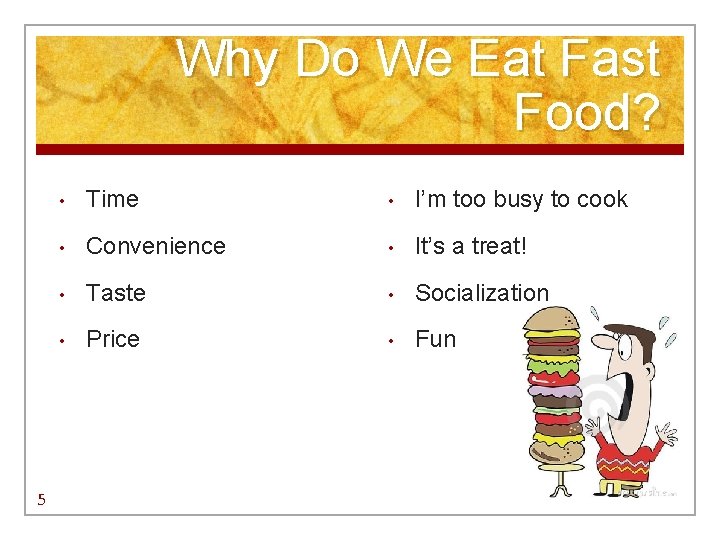 Why Do We Eat Fast Food? 5 • Time • I’m too busy to Why Do We Eat Fast Food? 5 • Time • I’m too busy to