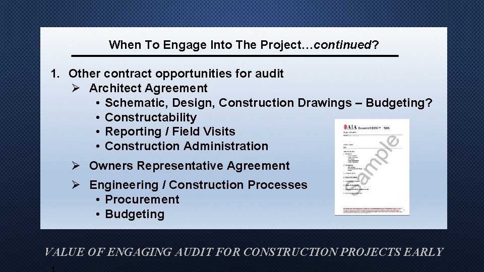 When To Engage Into The Project…continued? 1. Other contract opportunities for audit Ø Architect