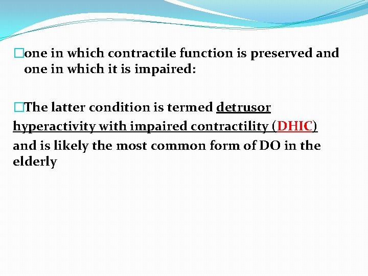 �one in which contractile function is preserved and one in which it is impaired: