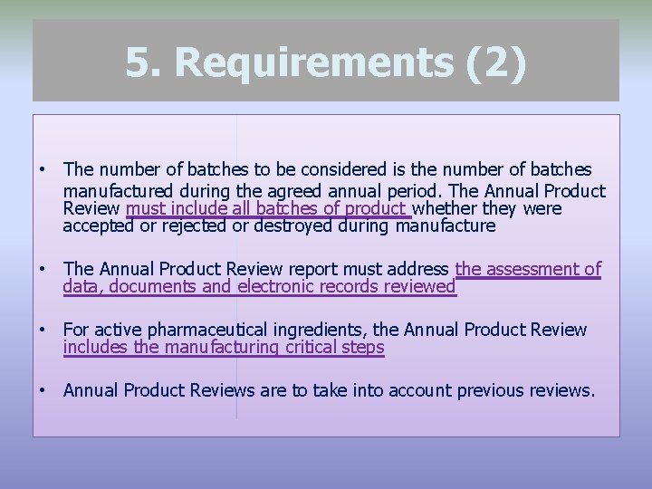 5. Requirements (2) • The number of batches to be considered is the number