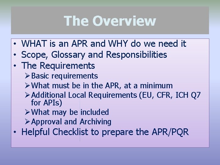 The Overview • WHAT is an APR and WHY do we need it •