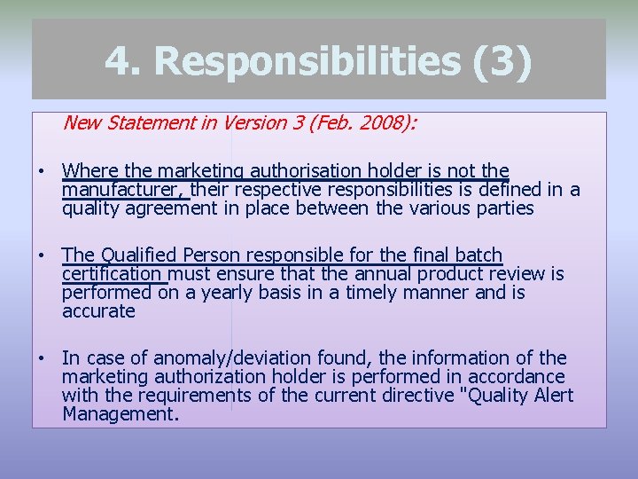 4. Responsibilities (3) New Statement in Version 3 (Feb. 2008): • Where the marketing