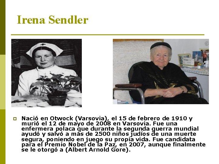 Irena Sendler p Nació en Otwock (Varsovia), el 15 de febrero de 1910 y