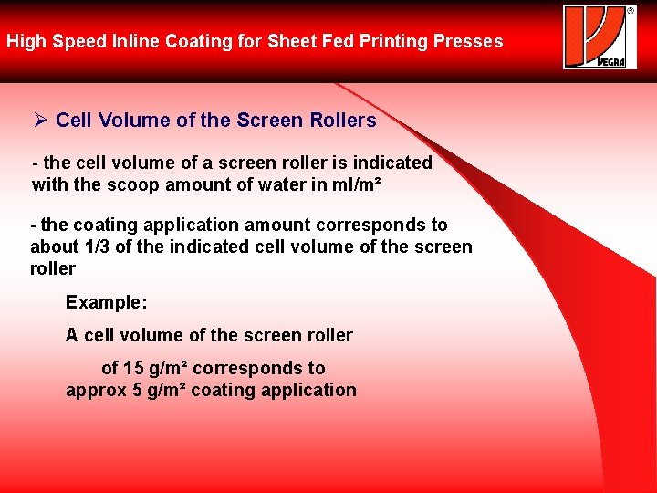 High Speed Inline Coating for Sheet Fed Printing Presses Ø Cell Volume of the