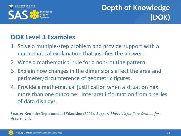 Depth of Knowledge (DOK) DOK Level 3 Examples 1. Solve a multiple-step problem and